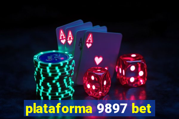 plataforma 9897 bet